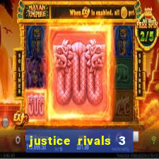 justice rivals 3 dinheiro infinito